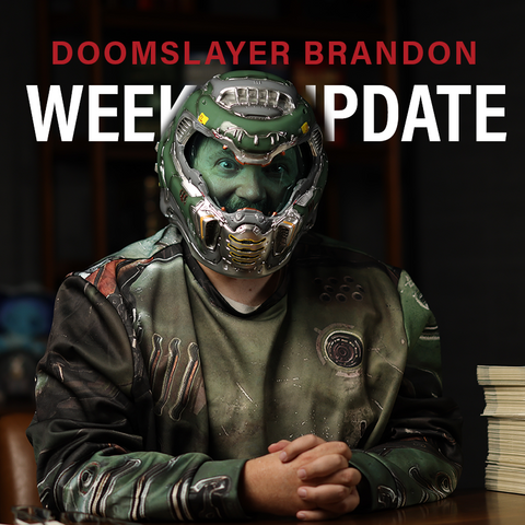 Doomslayer Brandon + Weekly Update!