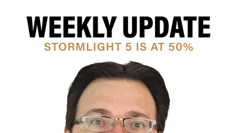 The title Weekly Update with the subtitle STORMLIGHT IS AT 50% with half of Brandon's face below