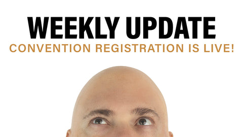 Weekly Update title thumbnail with the words convention registration is live! Below the words, a Bald Brandon is staring at his head wondering where all his hair went