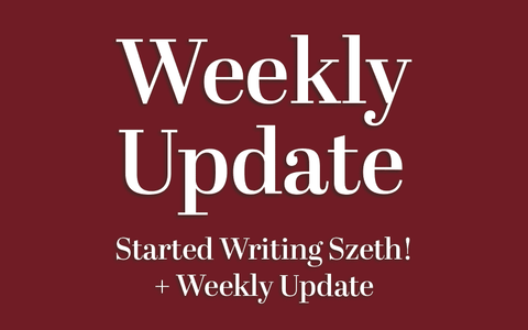 Started Writing Szeth! + Weekly Update