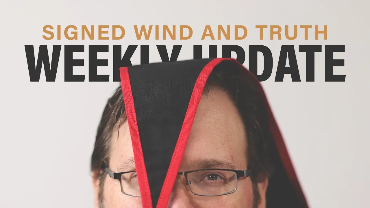 Signed Wind and Truth Weekly Update